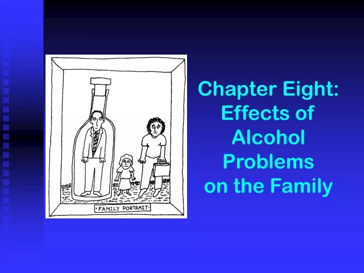 chapter eight effects of alcohol problems on the family n.