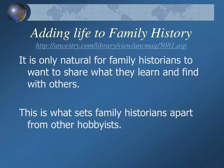 adding life to family history http ancestry com library view ancmag 5081 asp n.
