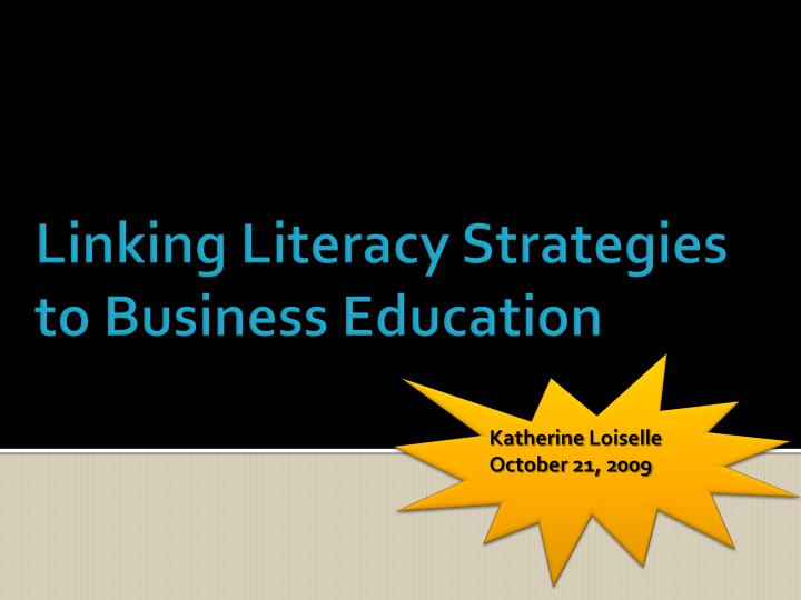 linking literacy strategies to business education n.