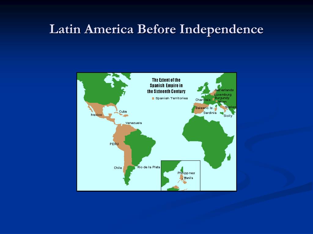 an overview of the latin america before the independence an overview of the latin america before the independence