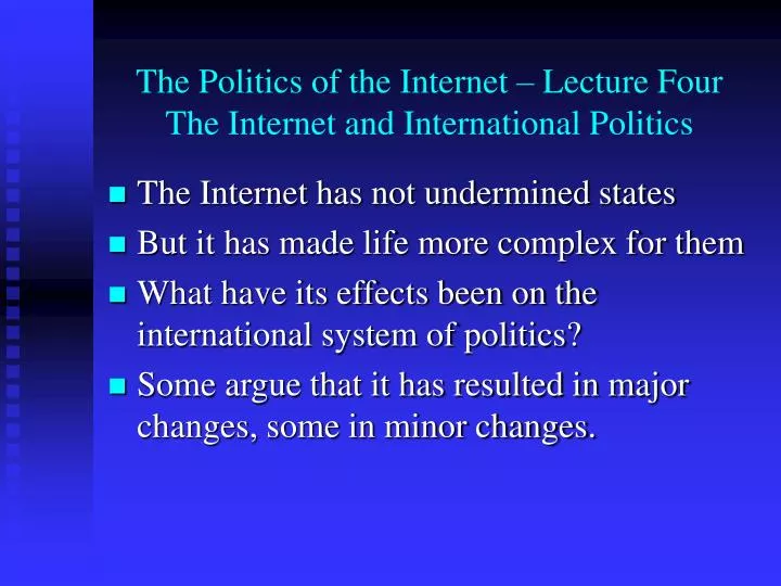 the politics of the internet lecture four the internet and international politics n.