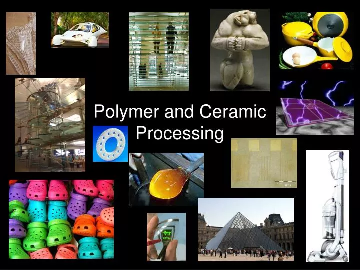 polymer and ceramic processing n.