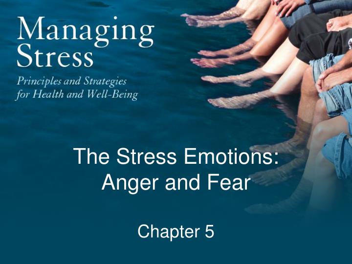 the stress emotions anger and fear chapter 5 n.