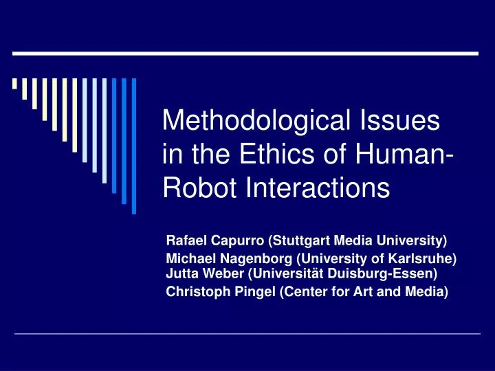 methodological issues in the ethics of human robot interactions n.