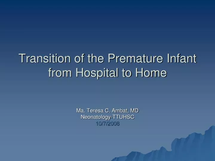 transition of the premature infant from hospital to home n.