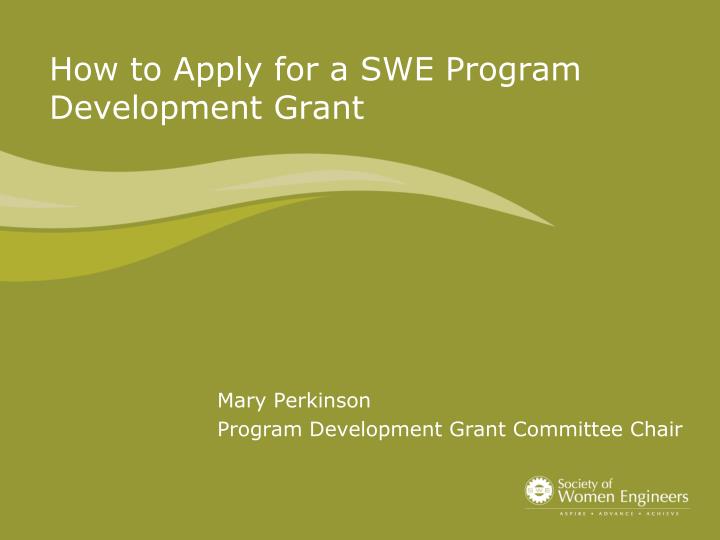 how to apply for a swe program development grant n.