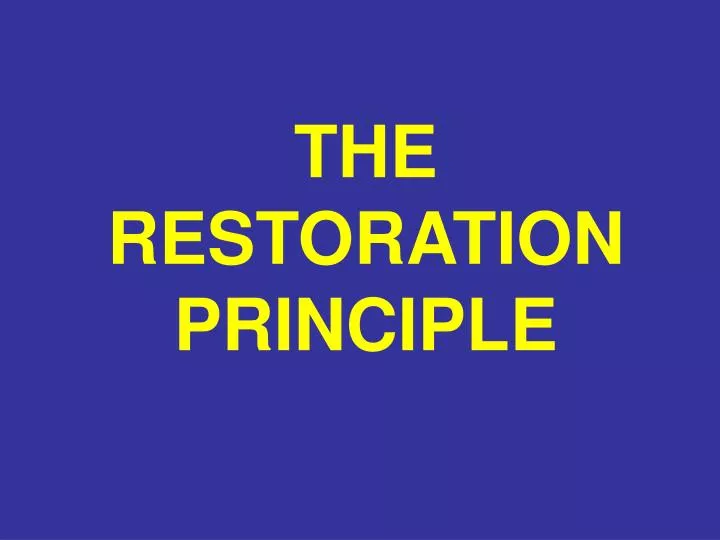 the restoration principle n.