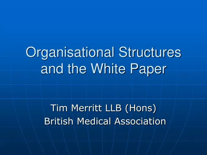 organisational structures and the white paper n.