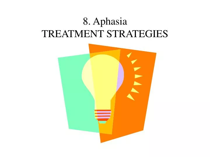 8 aphasia treatment strategies n.