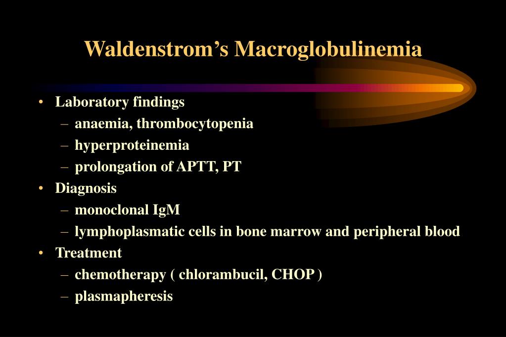 Ppt Waldenstroms Macroglobulinemia Powerpoint Presentation Free