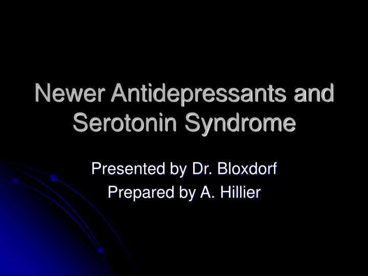 newer antidepressants and serotonin syndrome n.