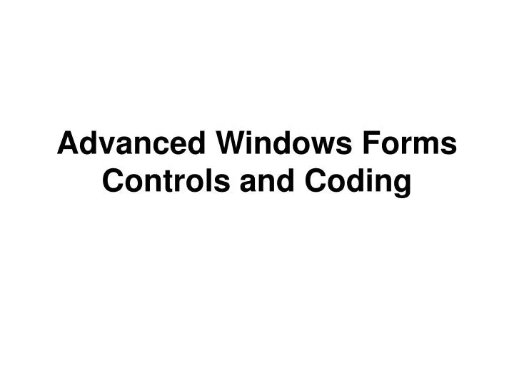 advanced windows forms controls and coding n.