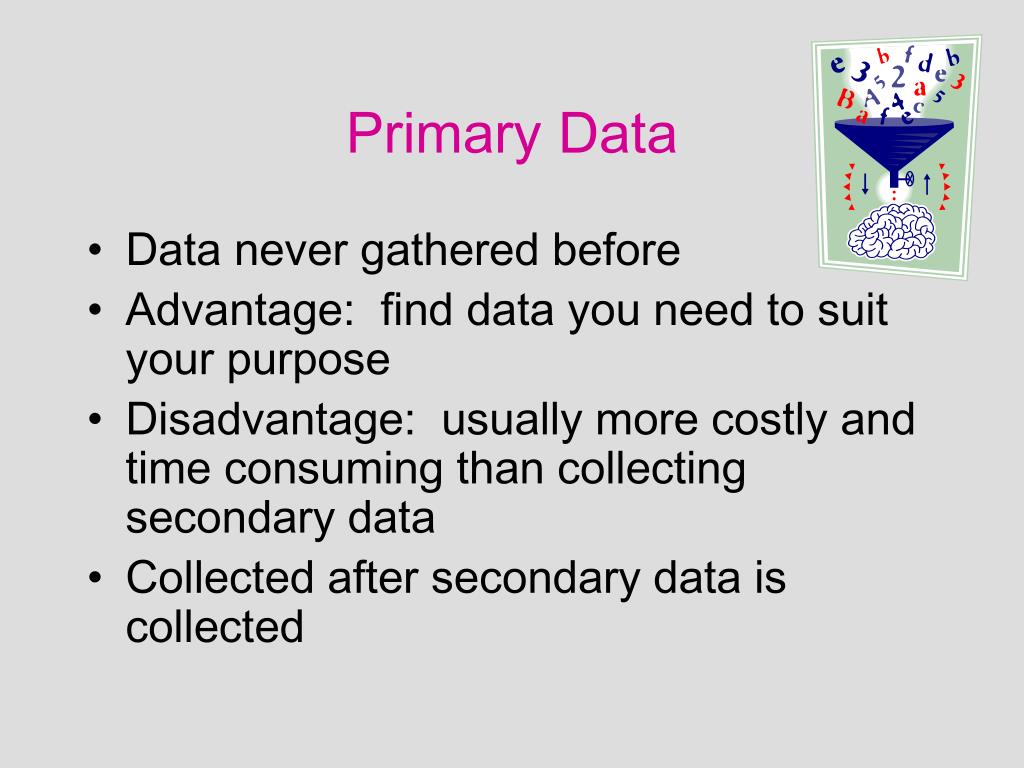 advantages of primary data collection methods