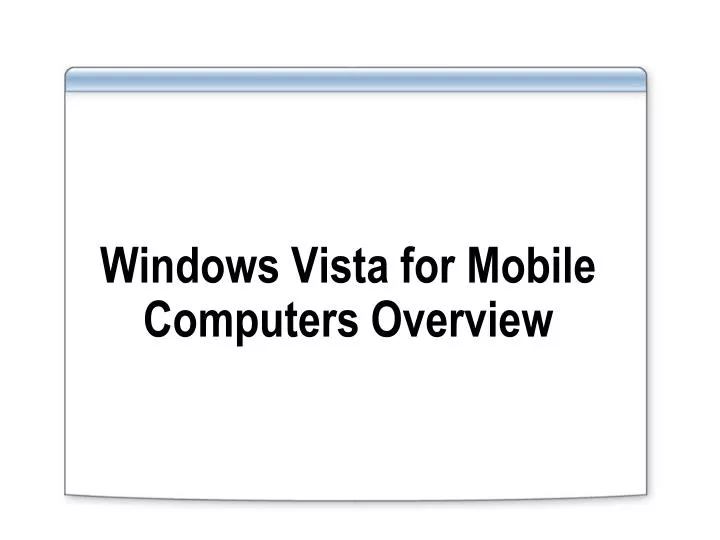 windows vista for mobile computers overview n.
