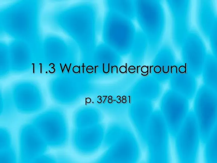 11 3 water underground n.