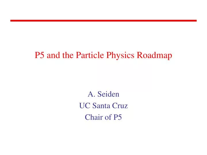 p5 and the particle physics roadmap n.