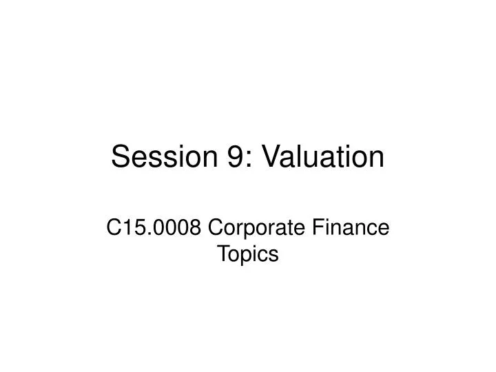 session 9 valuation n.