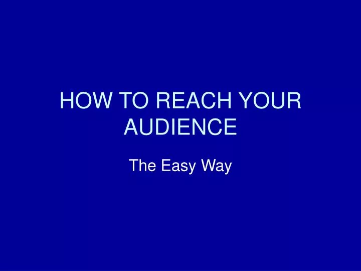 how to reach your audience n.