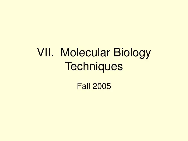 vii molecular biology techniques n.