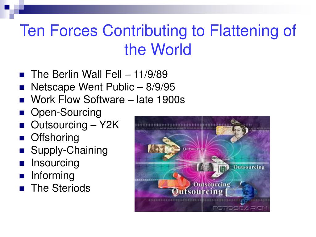 PPT - What has caused the world to flatten? PowerPoint Presentation 