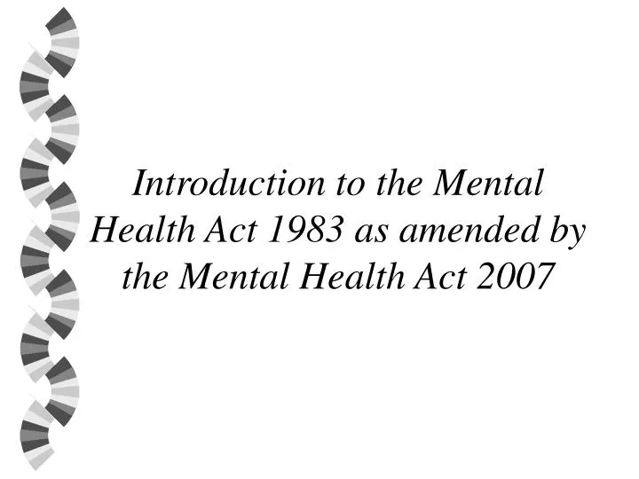 ppt-introduction-to-the-mental-health-act-1983-as-amended-by-the