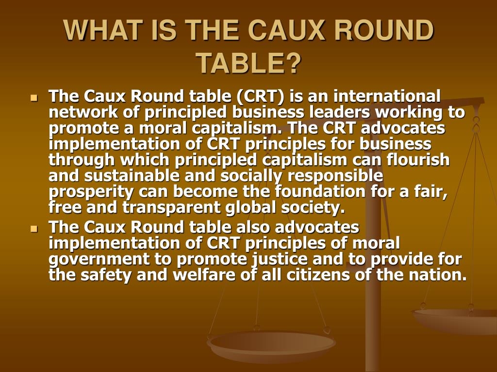 Ppt The Caux Round Table Principles, What Is True Of The Caux Round Table