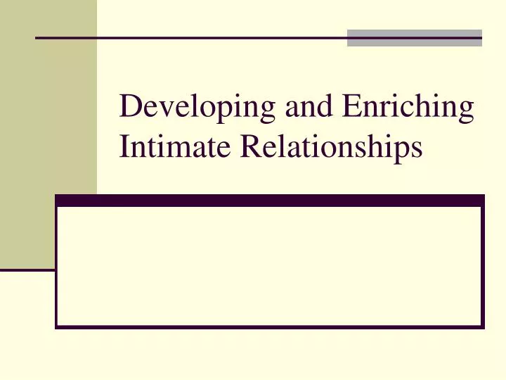 developing and enriching intimate relationships n.