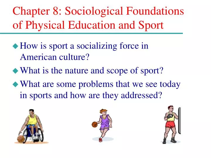 chapter 8 sociological foundations of physical education and sport n.