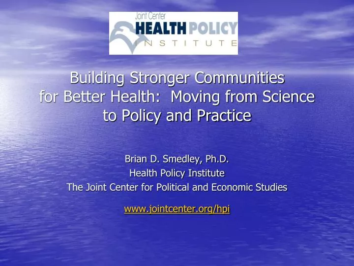 building stronger communities for better health moving from science to policy and practice n.