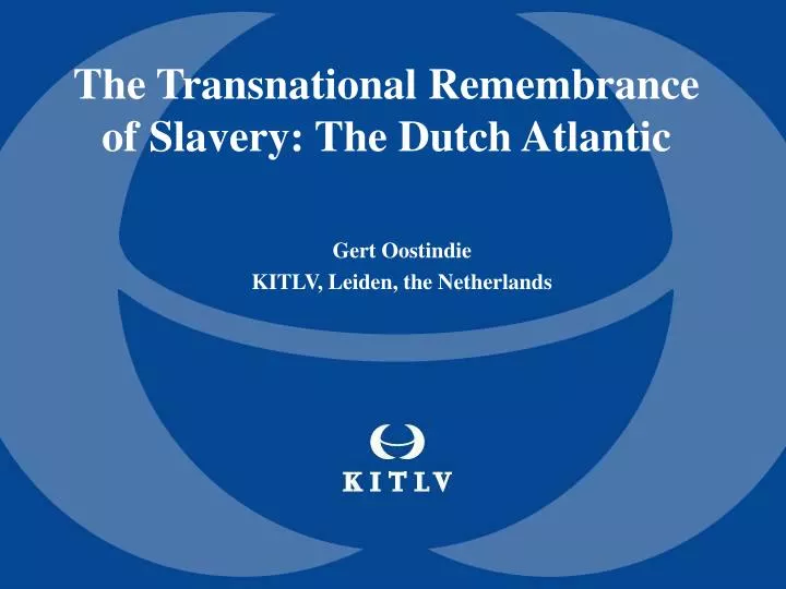 the transnational remembrance of slavery the dutch atlantic n.