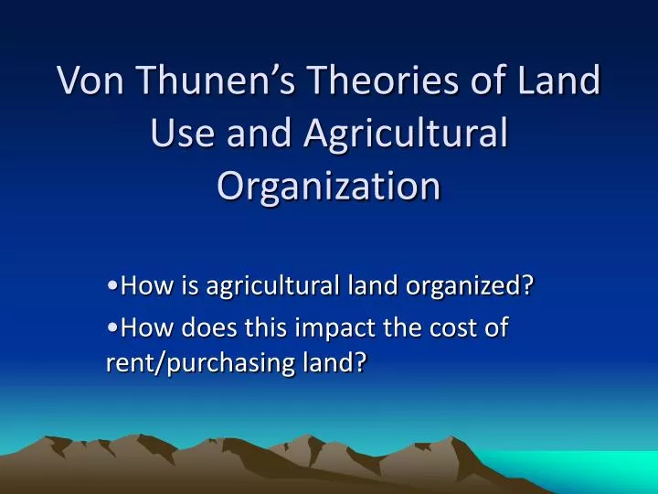 von thunen s theories of land use and agricultural organization n.