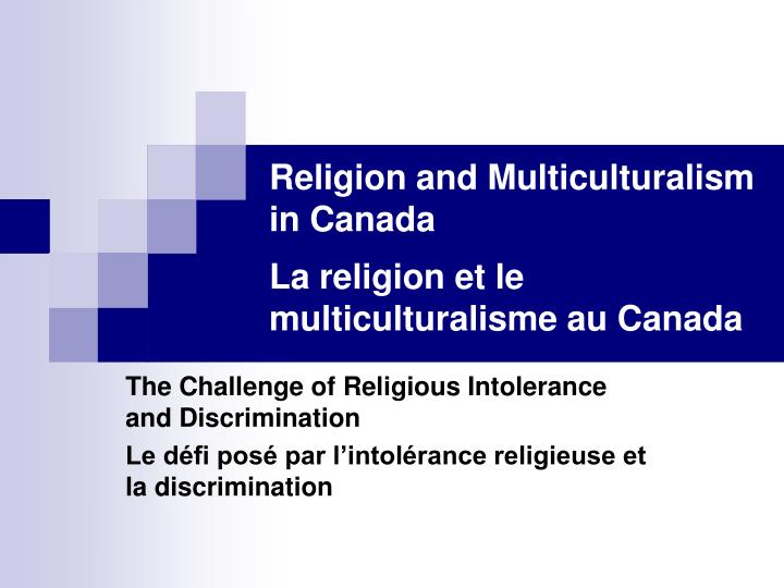 religion and multiculturalism in canada la religion et le multiculturalisme au canada n.