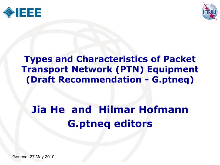 types and characteristics of packet transport network ptn equipment draft recommendation g ptneq n.