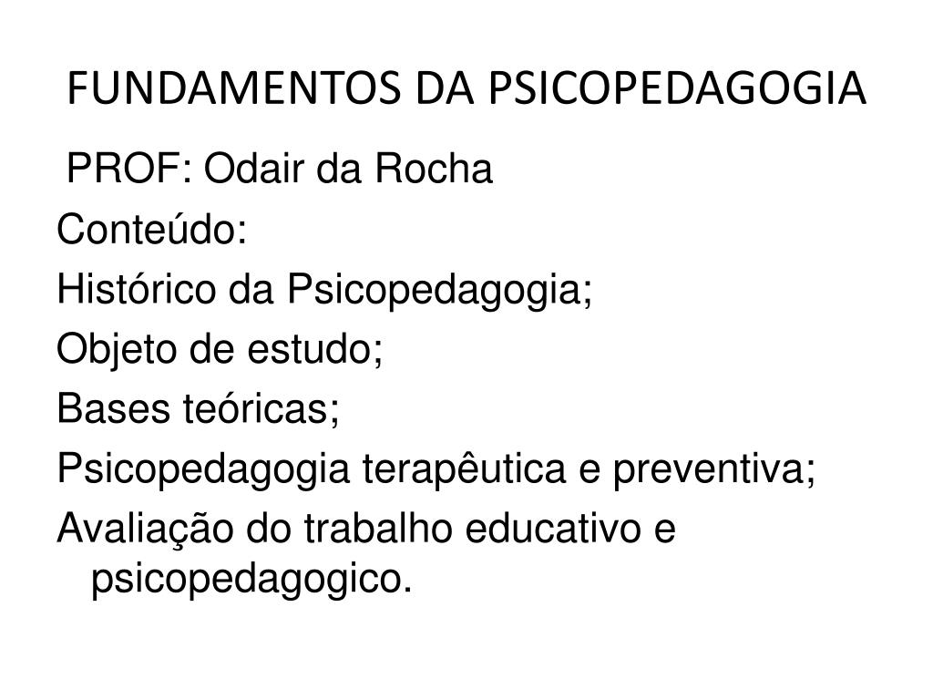 PPT - A PSICOPEDAGOGIA INSTITUCIONAL EDUCACIONAL PowerPoint