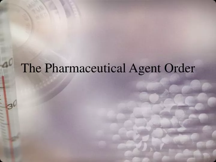 the pharmaceutical agent order n.