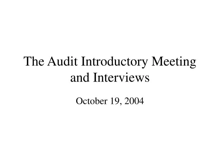 the audit introductory meeting and interviews n.
