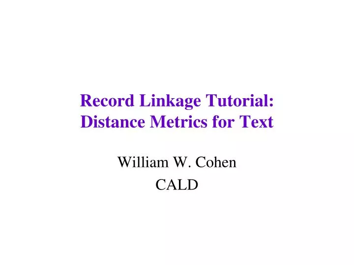 record linkage tutorial distance metrics for text n.