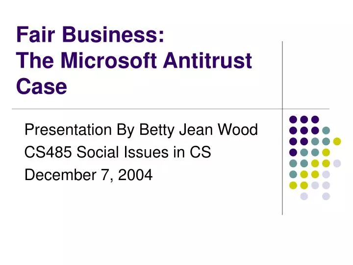 fair business the microsoft antitrust case n.