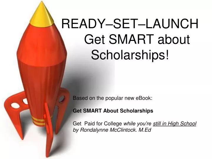 ready set launch get smart about scholarships n.