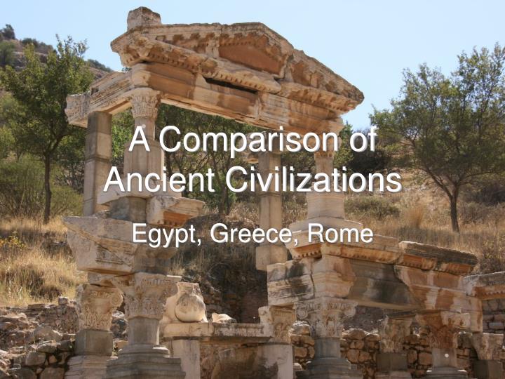a comparison of ancient civilizations n.