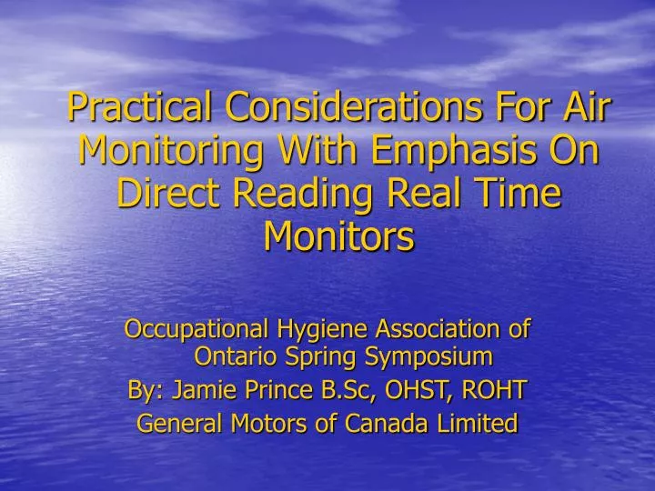 practical considerations for air monitoring with emphasis on direct reading real time monitors n.