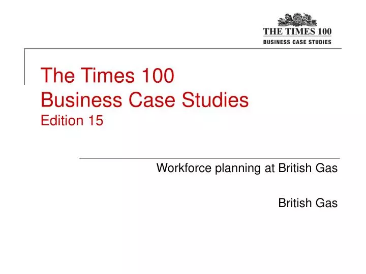 the times 100 business case studies edition 15 n.
