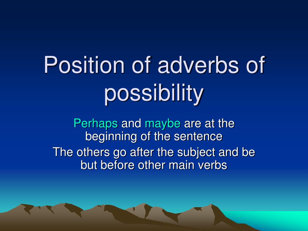 Adverbs of possibility. Adverbs of probability. Adverbs of possibility and probability 8 класс Комарова. Adverbs of possibility and probability.