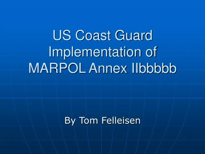 us coast guard implementation of marpol annex iibbbbb n.