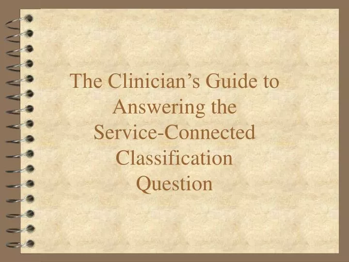 the clinician s guide to answering the service connected classification question n.