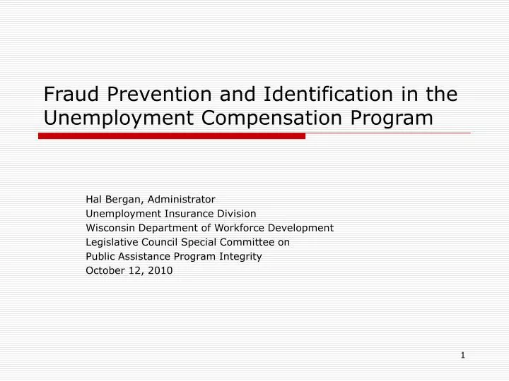 fraud prevention and identification in the unemployment compensation program n.