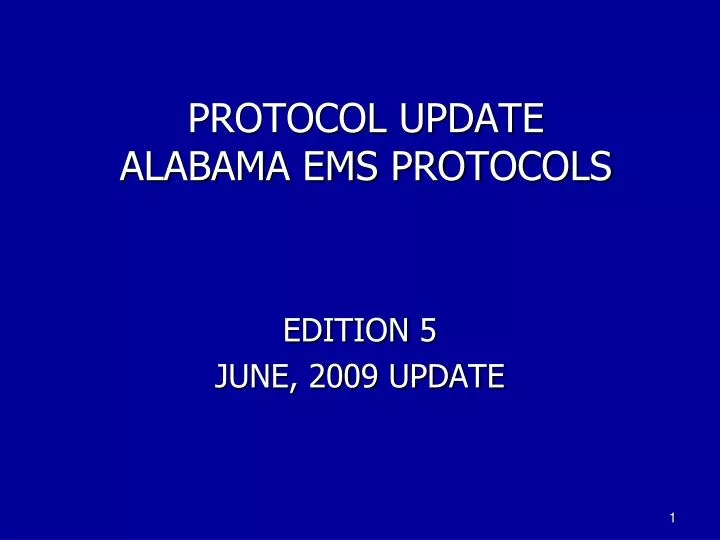 PPT PROTOCOL UPDATE ALABAMA EMS PROTOCOLS PowerPoint Presentation