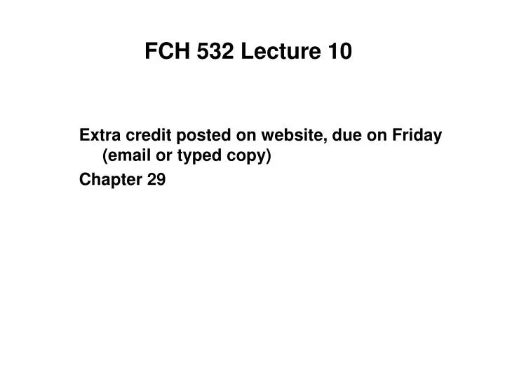 fch 532 lecture 10 n.