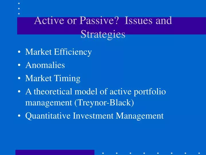 active or passive issues and strategies n.
