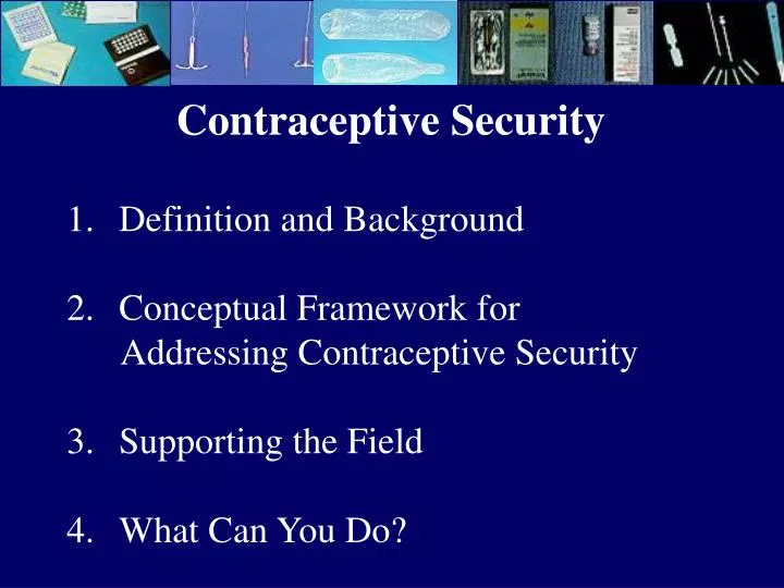 contraceptive security n.
